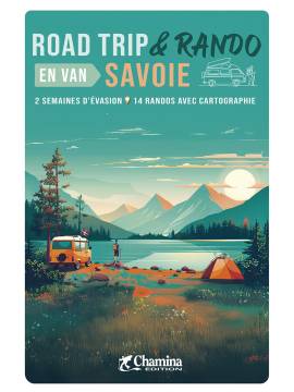 SAVOIE ROAD TRIP ET RANDO EN VAN