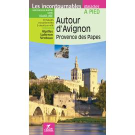 AUTOUR D'AVIGNON / PROVENCE DES PAPES - BALADES A PIED
