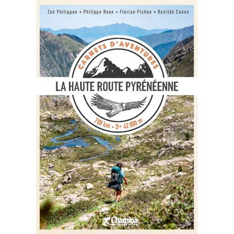 CARNET D'AVENTURE HRP - LA HAUTE ROUTE PYRENEENNE