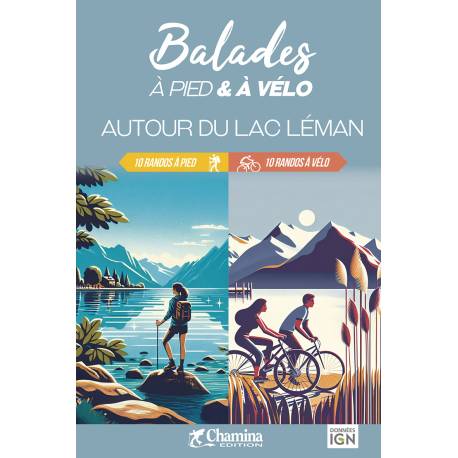 AUTOUR DU LAC LEMAN BALADES A PIED ET A VELO