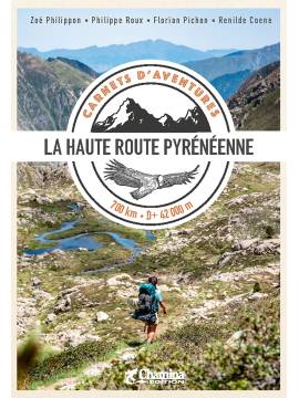 CARNET D'AVENTURE HRP - LA HAUTE ROUTE PYRENEENNE