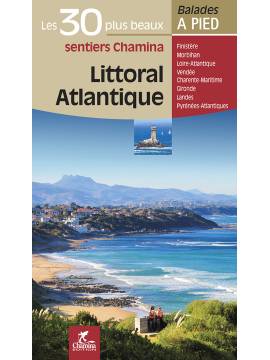 LITTORAL ATLANTIQUE LES 30 PLUS BEAUX SENTIERS