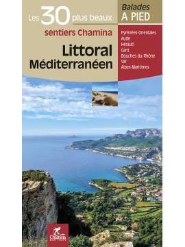 LITTORAL MÉDITERRANÉEN LES 30 PLUS BEAUX SENTIERS