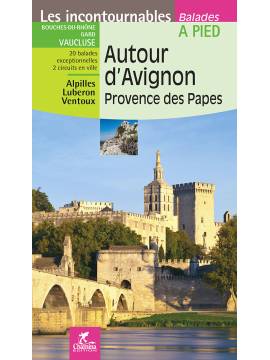 AUTOUR D'AVIGNON / PROVENCE DES PAPES - BALADES A PIED