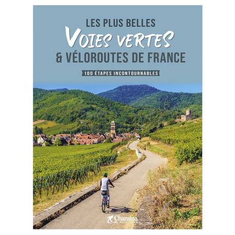 LES PLUS BELLES VOIES VERTES ET VÉLOROUTES DE FRANCE