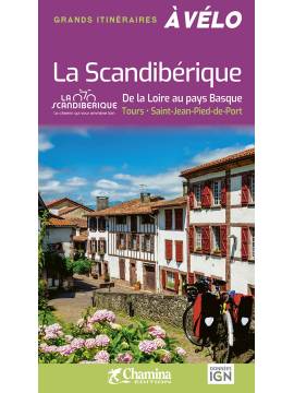 LA SCANDIBERIQUE DE LA LOIRE AU PAYS BASQUE TOURS-ST JEAN PIED DE PORT