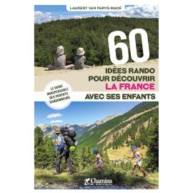 60 IDÉES RANDOS POUR DÉCOUVRIR LA FRANCE AVEC SES ENFANTS