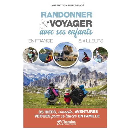 RANDONNER & VOYAGER AVEC SES ENFANTS EN FRANCE ET AILLEURS