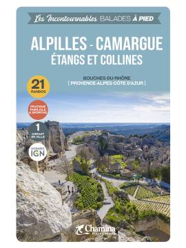 ALPILLES - CAMARGUE ETANGS ET COLLINES