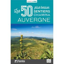 AUVERGNE - LES 50 PLUS BEAUX SENTIERS