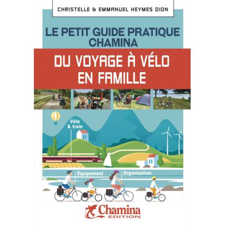 VOYAGEUR À VELO LE PETIT GUIDE PRATIQUE CHAMINA