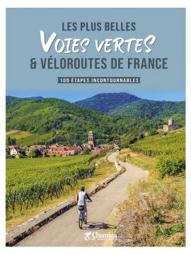 LES PLUS BELLES VOIES VERTES ET VÉLOROUTES DE FRANCE