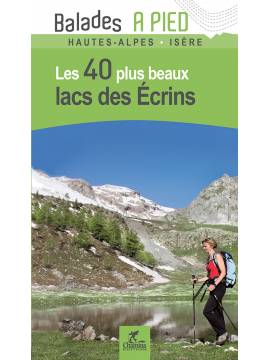 LACS DES ECRINS LES 40 PLUS BEAUX