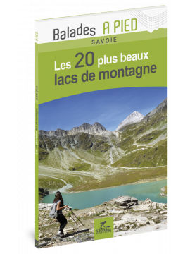 LES 20 PLUS BEAUX LACS DE MONTAGNE SAVOIE