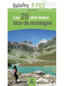 LES 20 PLUS BEAUX LACS DE MONTAGNE SAVOIE