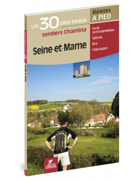 SEINE ET MARNE LES 30 PLUS BEAUX SENTIERS