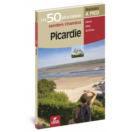 PICARDIE LES 50 PLUS BEAUX SENTIERS