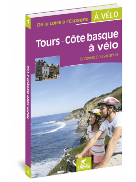 TOURS - COTE BASQUE A VELO EUROVELO 3 OU VARIANTES