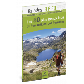 PARC NATIONAL DES PYRENEES LES 80 PLUS BEAUX LACS DU