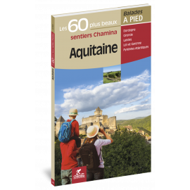 AQUITAINE LES 60 PLUS BEAUX SENTIERS