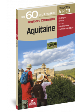 AQUITAINE LES 60 PLUS BEAUX SENTIERS