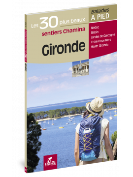 GIRONDE LES 30 PLUS BEAUX SENTIERS