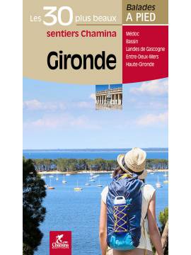 GIRONDE LES 30 PLUS BEAUX SENTIERS