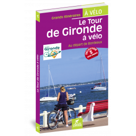 LE TOUR DE GIRONDE A VELO AU DEPART DE BORDEAUX