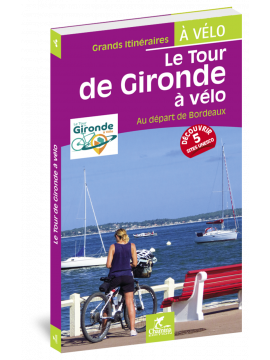 LE TOUR DE GIRONDE A VELO AU DEPART DE BORDEAUX