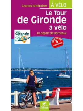 LE TOUR DE GIRONDE A VELO AU DEPART DE BORDEAUX