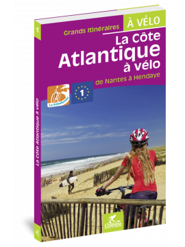 LA COTE ATLANTIQUE A VELO LA VELODYSSEE DE NANTES A HENDAYE