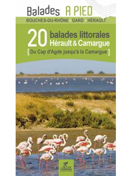 HÉRAULT & CAMARGUE 20 BALADES LITTORALES
