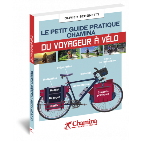 VOYAGEUR À VELO LE PETIT GUIDE PRATIQUE CHAMINA