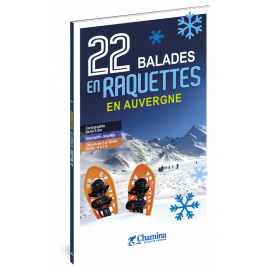 22 BALADES EN RAQUETTES EN AUVERGNE