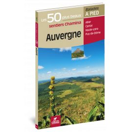 AUVERGNE - LES 50 PLUS BEAUX SENTIERS