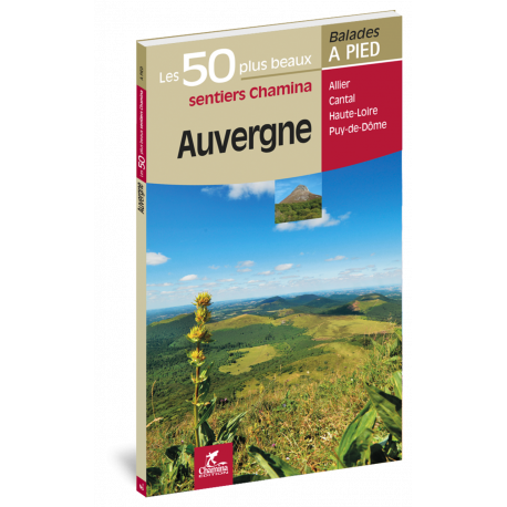 AUVERGNE - LES 50 PLUS BEAUX SENTIERS
