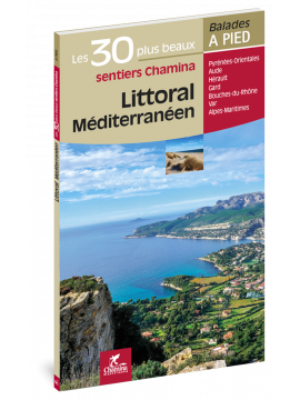 LITTORAL MÉDITERRANÉEN LES 30 PLUS BEAUX SENTIERS