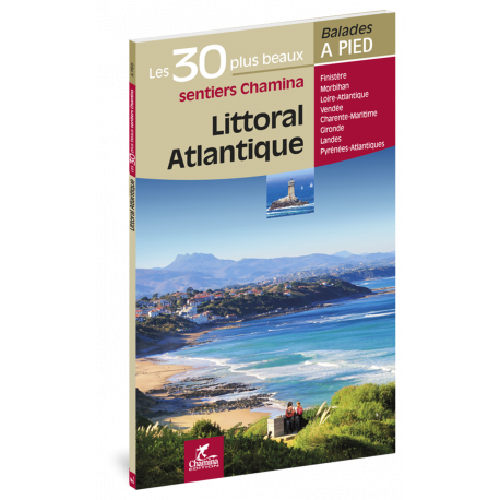 LITTORAL ATLANTIQUE LES 30 PLUS BEAUX SENTIERS