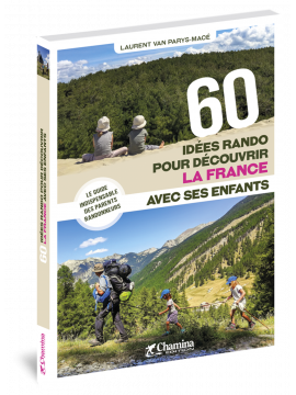 60 IDÉES RANDOS POUR DÉCOUVRIR LA FRANCE AVEC SES ENFANTS
