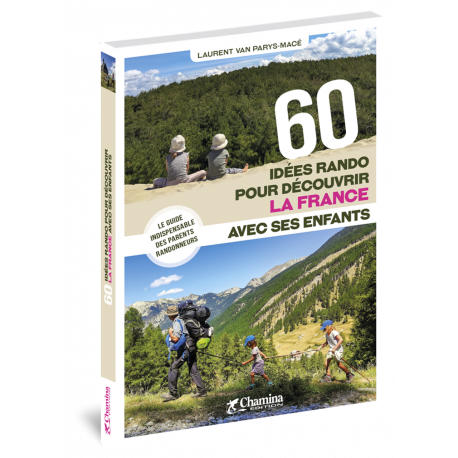 60 IDÉES RANDOS POUR DÉCOUVRIR LA FRANCE AVEC SES ENFANTS