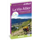 LA VIA ALLIER - LA VELOROUTE DE L'AUVERGNE DE NEVERS A LANGOGNE