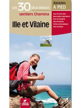 ILLE ET VILAINE LES 30 PLUS BEAUX SENTIERS