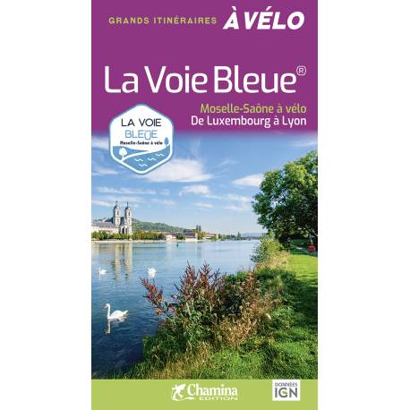 LA VOIE BLEUE MOSELLE SAONE A VELO DE LUXEMBOURG A LYON