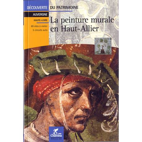 LA PEINTURE MURALE EN HAUT-ALLIER DECOUVERTE DU PATRIMOINE