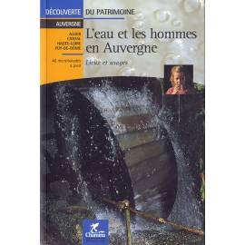 L'EAU ET LES HOMMES EN AUVERGNE LIEUX ET USAGES DECOU DU PATRIMOINE
