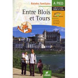 ENTRE BLOIS & TOURS BALADES FAMILIALES A PIED