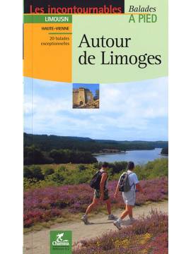 AUTOUR DE LIMOGES BALADES A PIED