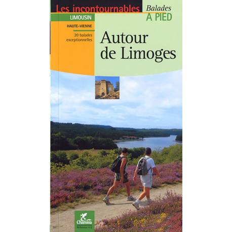 AUTOUR DE LIMOGES BALADES A PIED