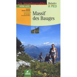 MASSIF DES BAUGES 20 BALADES EXCEPTIONNELLES