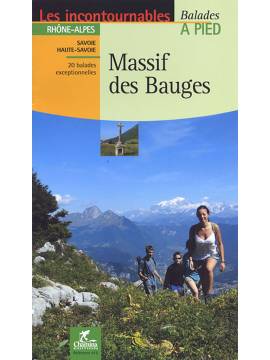 MASSIF DES BAUGES 20 BALADES EXCEPTIONNELLES